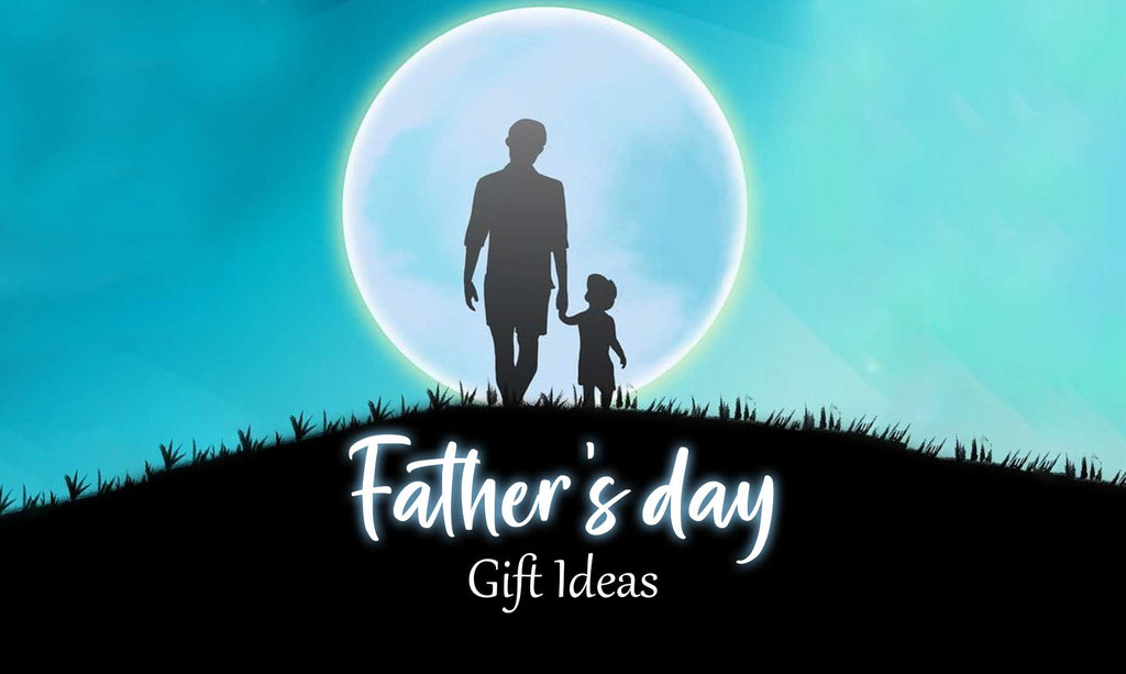 Unique Father's Day Gifts: Best 6 Dad's Day Ideas He Will Treasure
