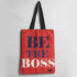 Be The Boss Printed Tote Bag