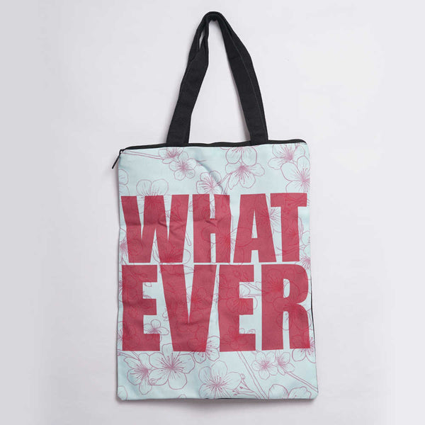 What Ever Printed Tote Bag