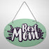 Best Mom Green Colour printed Door Hanging - Uncommongifts.in