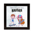 There is no buddy like a brother - Uncommongifts.in