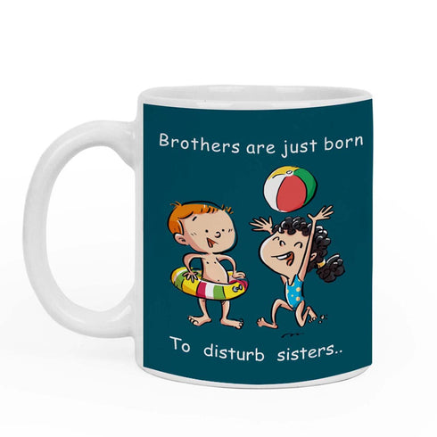 Brother Are Just Born To Disturb Sister Mug & Rakhi Combo - Uncommongifts.in