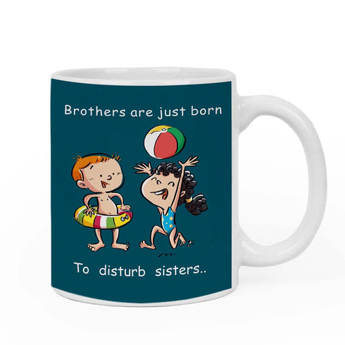 Brother Are Just Born To Disturb Sister Mug & Rakhi Combo - Uncommongifts.in