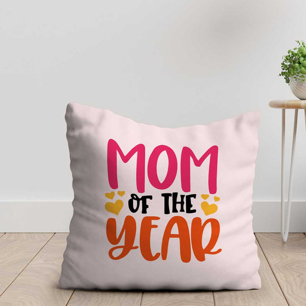 Mom Of The Year printed Mom Cushion - Uncommongifts.in