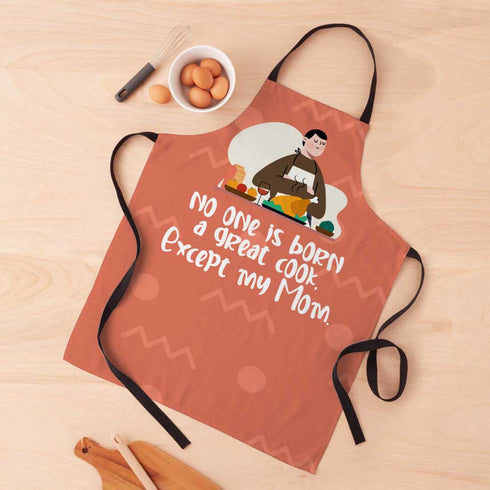 No One Is Born A Great Cook Except My Mom printed Aprons For Mother - Uncommongifts.in