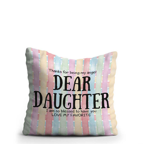 Thanks For Being My Dear Daughter printed Mothers And Daughter Cushion - Uncommongifts.in