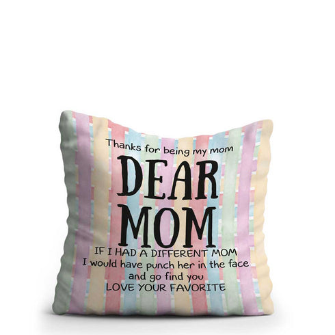 Thanks For Being My Dear Mom printed Mothers And Daughter Cushion - Uncommongifts.in